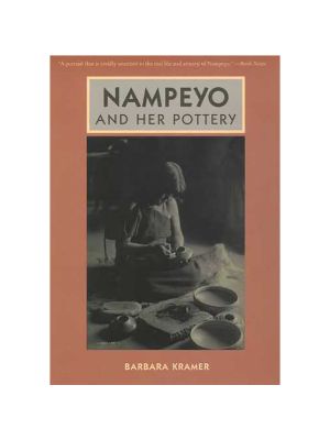 NAMPEYO AND HER POTTERY BY BARBARA KRAMER