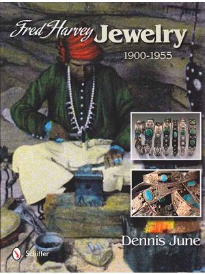 FRED HARVEY JEWELRY 1900- 1955 BY DENNIS JUNE