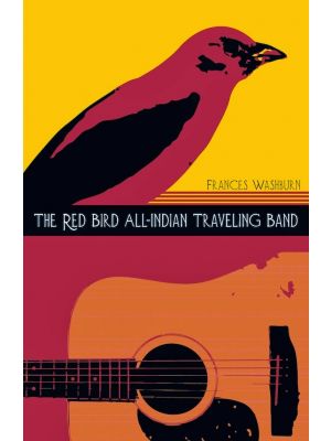 THE RED BIRD ALL-INDIAN TRAVELING BAND BY WASHBURN