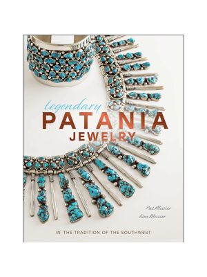LEGENDARY PATANIA JEWELRY : IN THE TRADITION OF THE SOUTHWEST