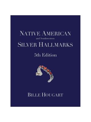 NATIVE AMERICAN & SOUTHWESTERN SILVER HALLMARKS 5TH ED BY BILLIE HOUGART