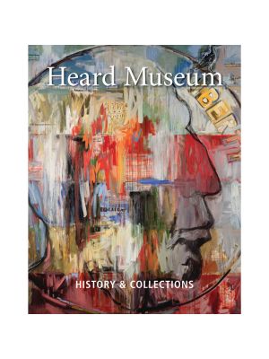 HEARD MUSEUM HISTORY & COLLECTIONS