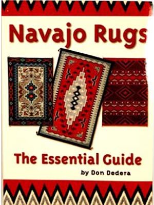 Navajo Rugs The Essential Guide by Don Dedera