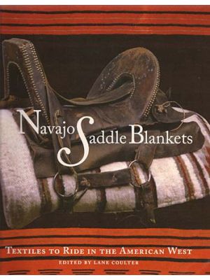Navajo Saddle Blankets, edited by Lane Coulter