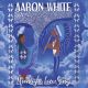 Moonlight Love Songs by Aaron White CD