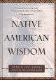 Native American Wisdom edited by Nerburn & Mengelkoch
