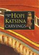 A Guide to Hopi Katsina Carvings by Rose Houk