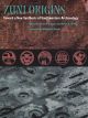ZUNI ORIGINS, EDITED BY GREGORY & WILCOX