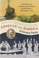 Appetite for America by Stephen Fried