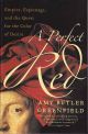 A Perfect Red by Amy Greenfield