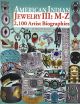 American Indian Jewelry: 2,100 Biographies M-Z by Schaaf