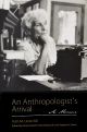 An Anthropologist's Arrival by Ruth M. Underhill