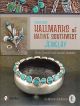 REASSESSING HALLMARKS OF NATIVE SOUTHWEST JEWELRY BY PAT & KIM MESSIER