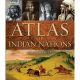 ATLAS OF INDIAN NATIONS BY ANTON TRUER