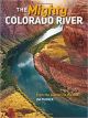 The Mighty Colorado River: From the Glaciers to the Gulf by Turner