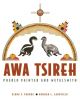 Awa Tsireh: Pueblo Painter and Metalsmith by Pardue & Sandfield