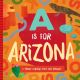 A IS FOR ARIZONA: A GRAND CANYON STATE ABC PRIMER BY TRISH MADSON