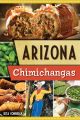 Arizona Chimichangas by Rita Connelly