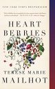 Heart Berries: A Memoir by Terese Marie Mailhot
