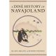 A DINÉ HISTORY OF NAVAJOLAND BY KLARA KELLEY & HARRIS FRANCIS