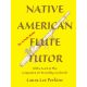 NATIVE AMERICAN FLUTE TUTOR BY LAURA LEE PERKINS