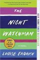 THE NIGHT WATCHMAN: A NOVEL BY ERDRICH