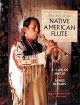  Art of the Native American Flute by  Nakai