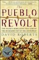 The Pueblo Revolt by David Roberts